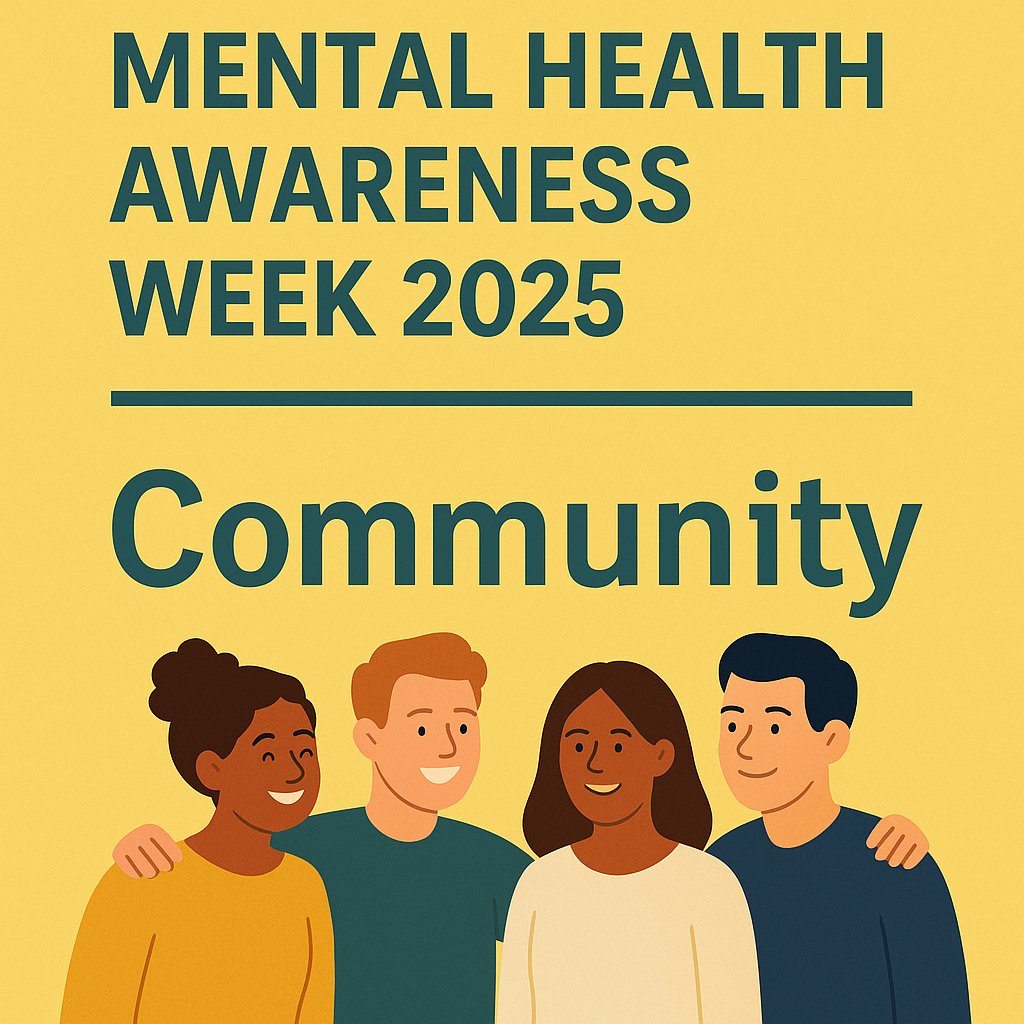 Mental Health Awareness Week 2025 - Communities