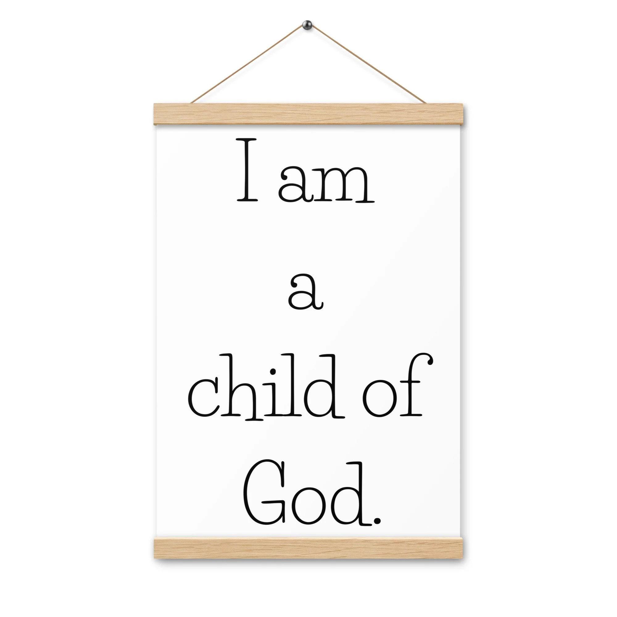 "I am a child of God" | Elementary Font | Poster with Hangers — Bayhill ...