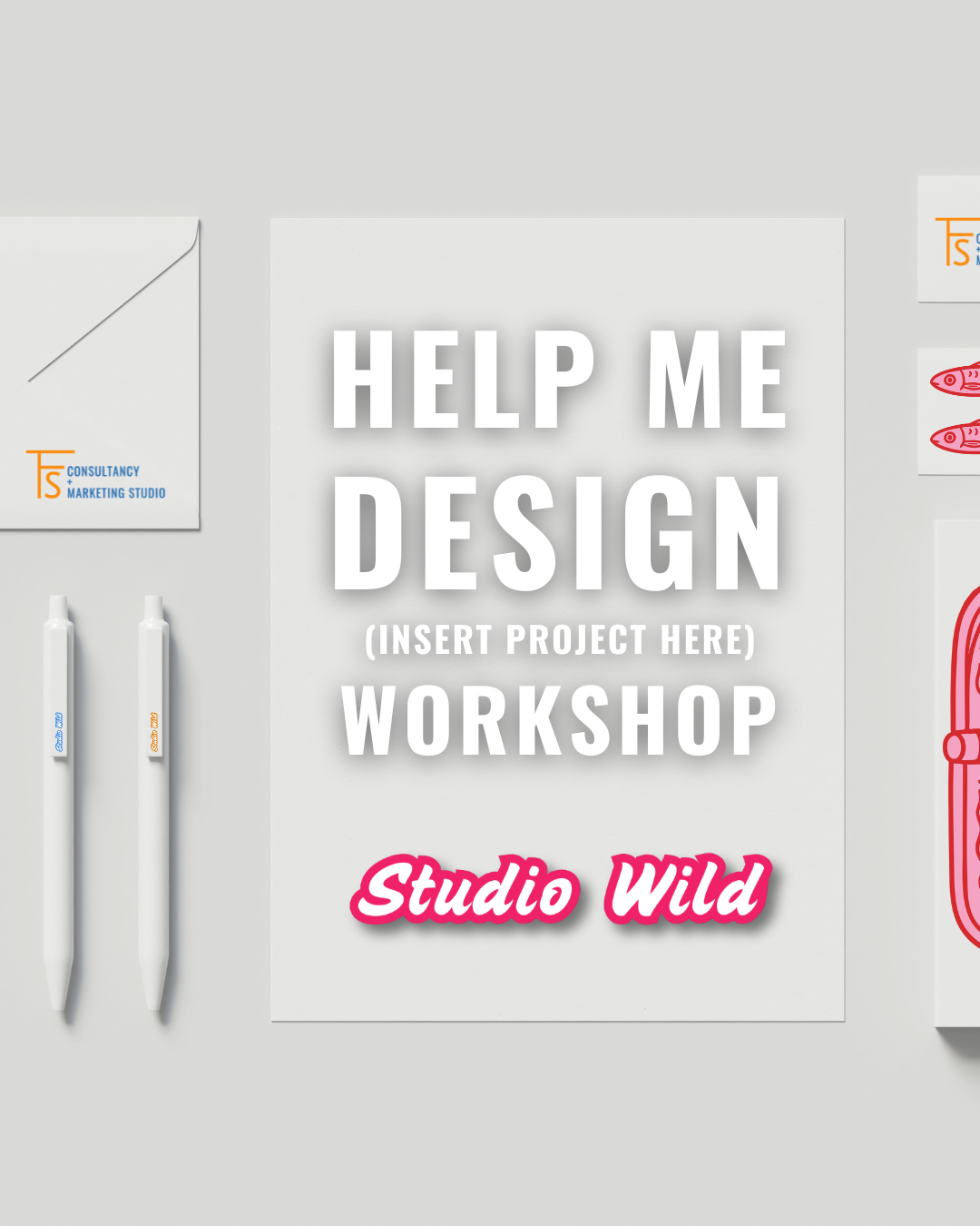 Help Me Design... Workshops