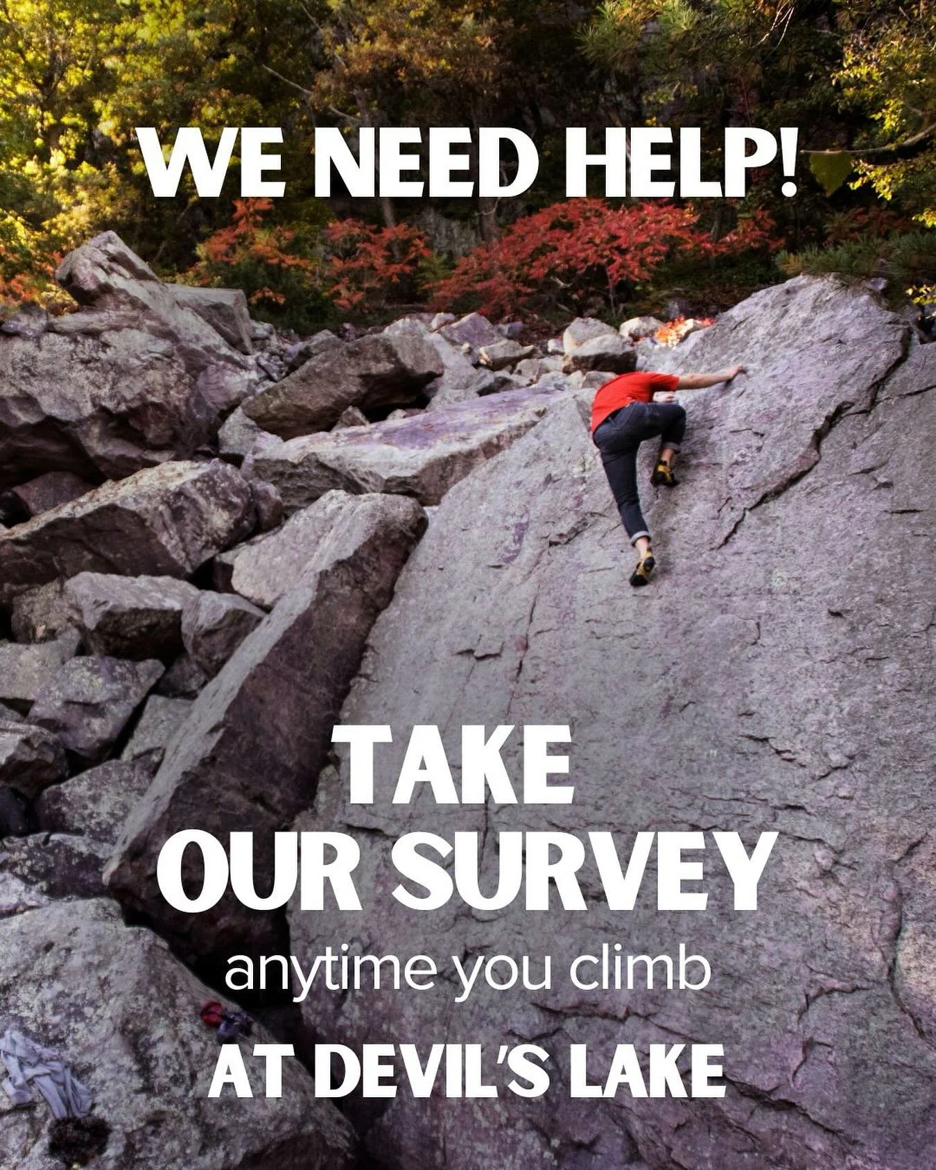 Long weekend, crisp temps, perfect rock… it doesn’t get better than Labor Day at Devil’s Lake! 🧗
While you’re out climbing this weekend, please take a minute to fill out our climbing survey! 
Why bother? Because your input
