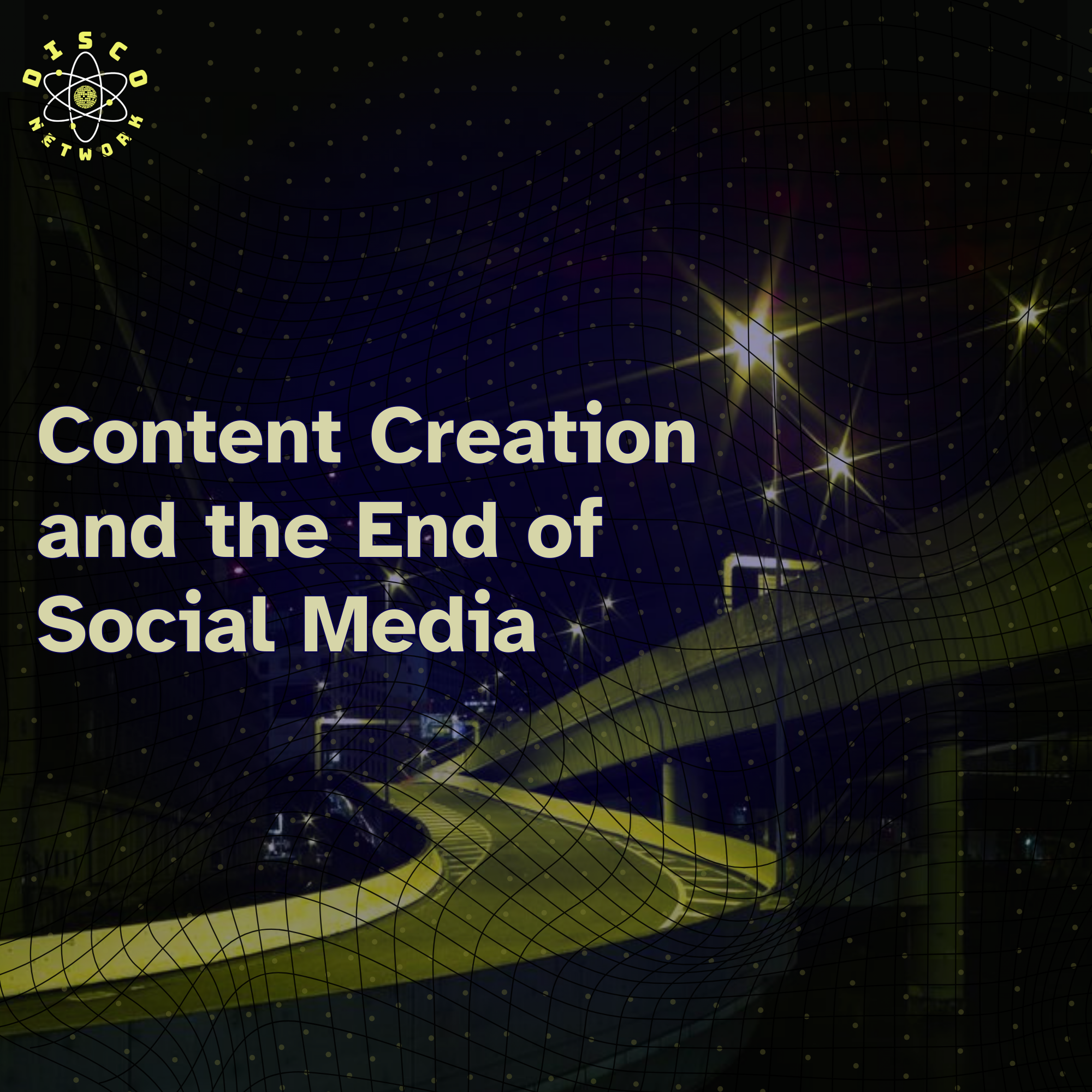 Content Creation and the End of Social Media