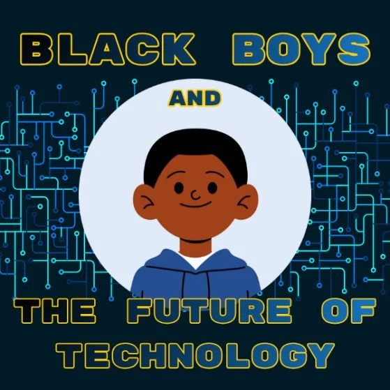 Event Spotlight | Black Boys and the Future of Technology