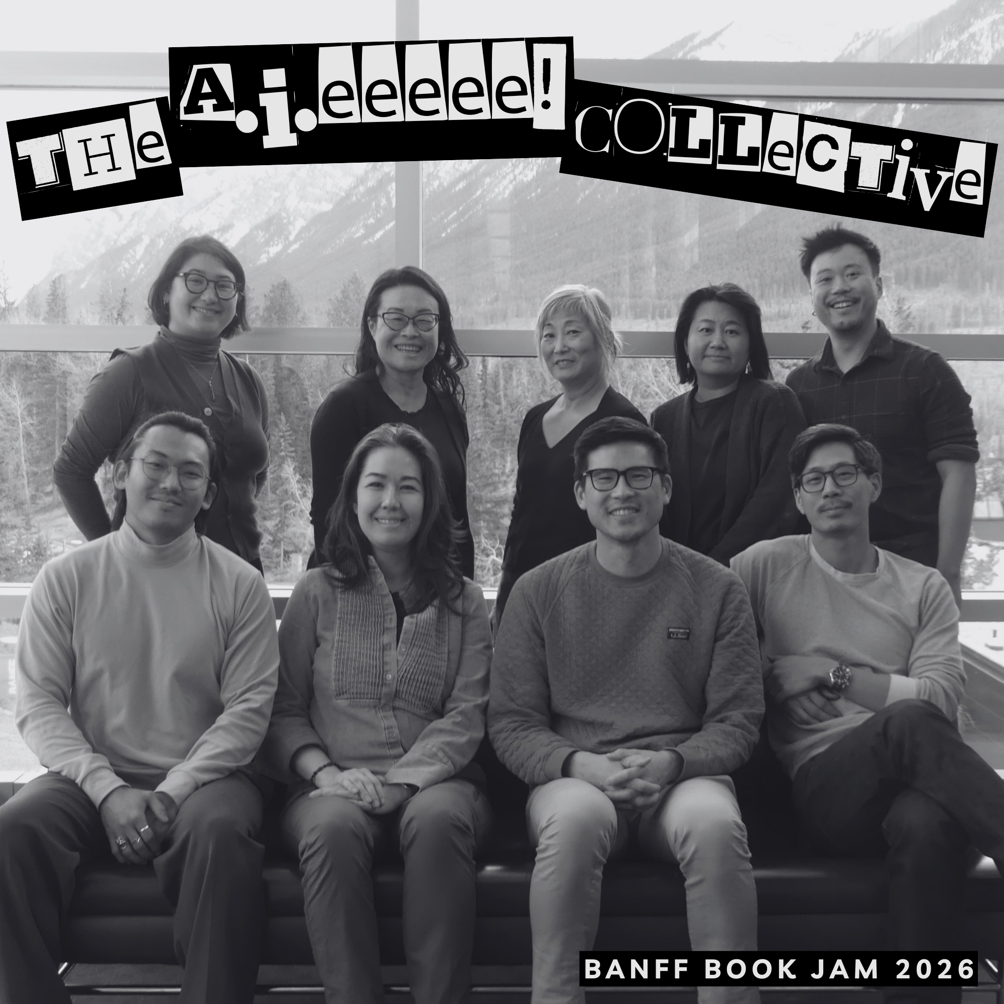 Photo of Banff Book Jam participants smiling with the words "The A.I.eeeee! Collective" on top