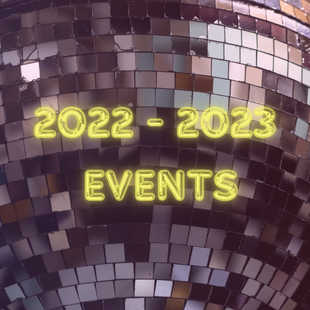 Yellow neon-style text reading “2022 - 2023 Events” over a disco ball