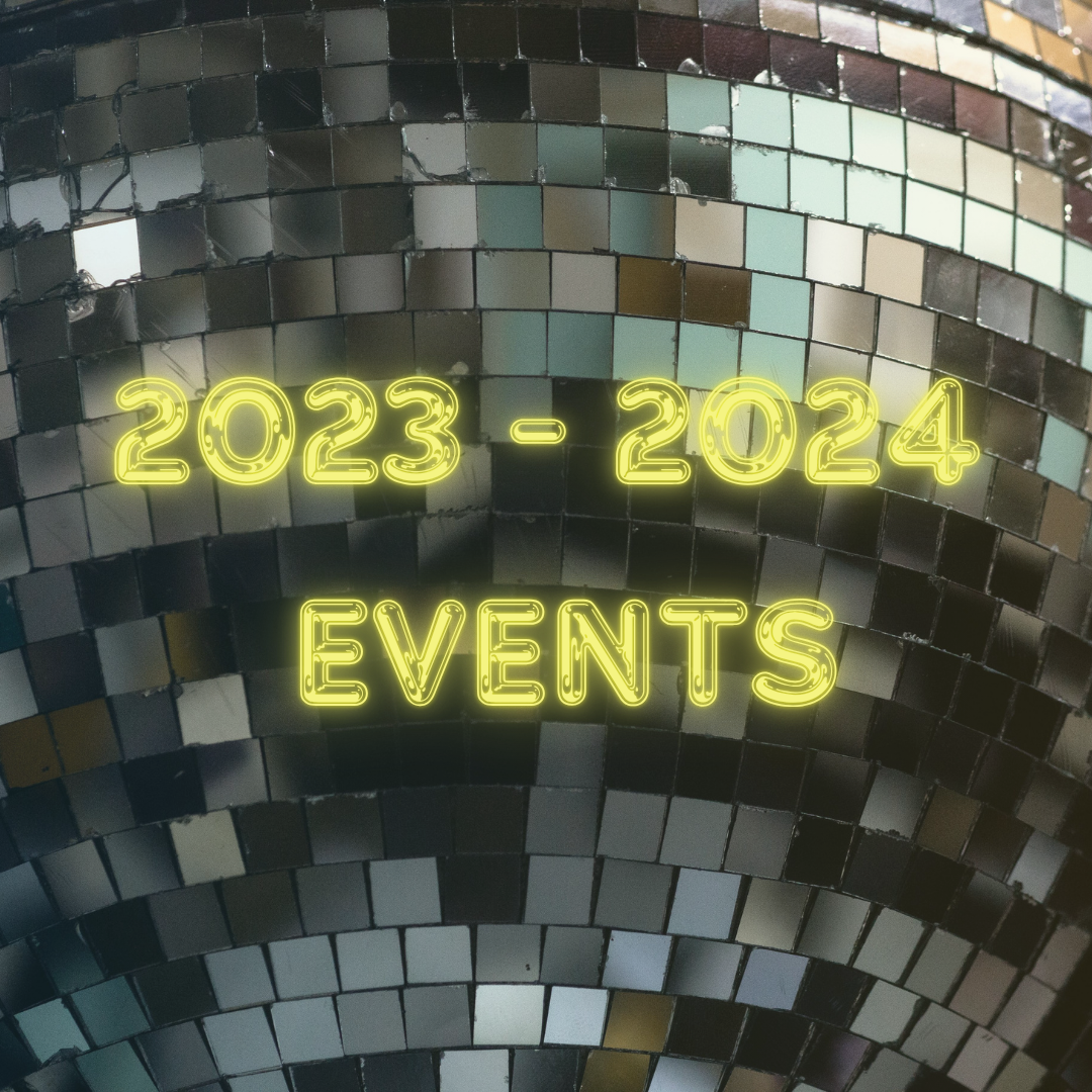 Yellow neon-style text reading “2023 - 2024 Events” over a disco ball