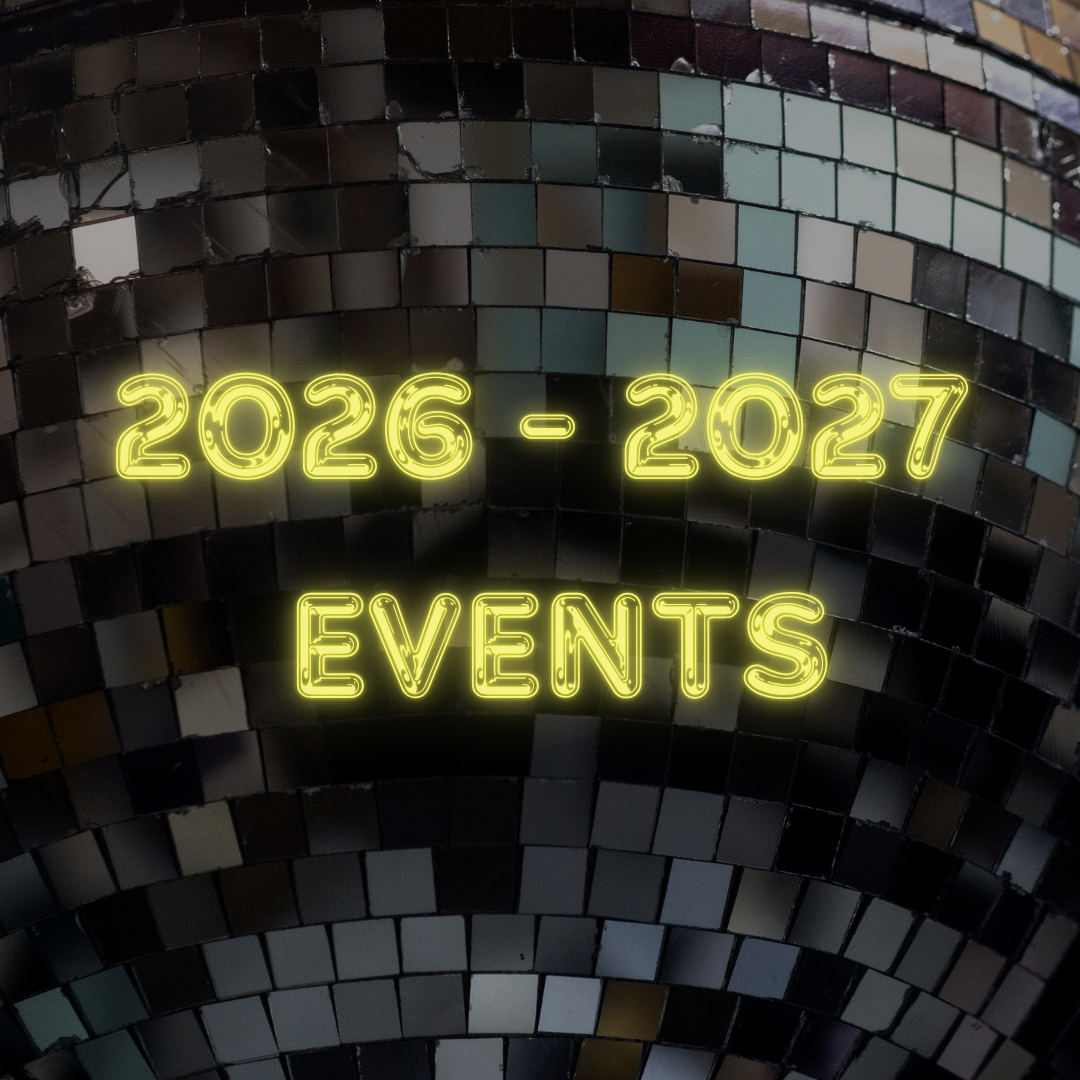 Yellow neon-style text reading “2026 - 2027 Events” over a disco ball
