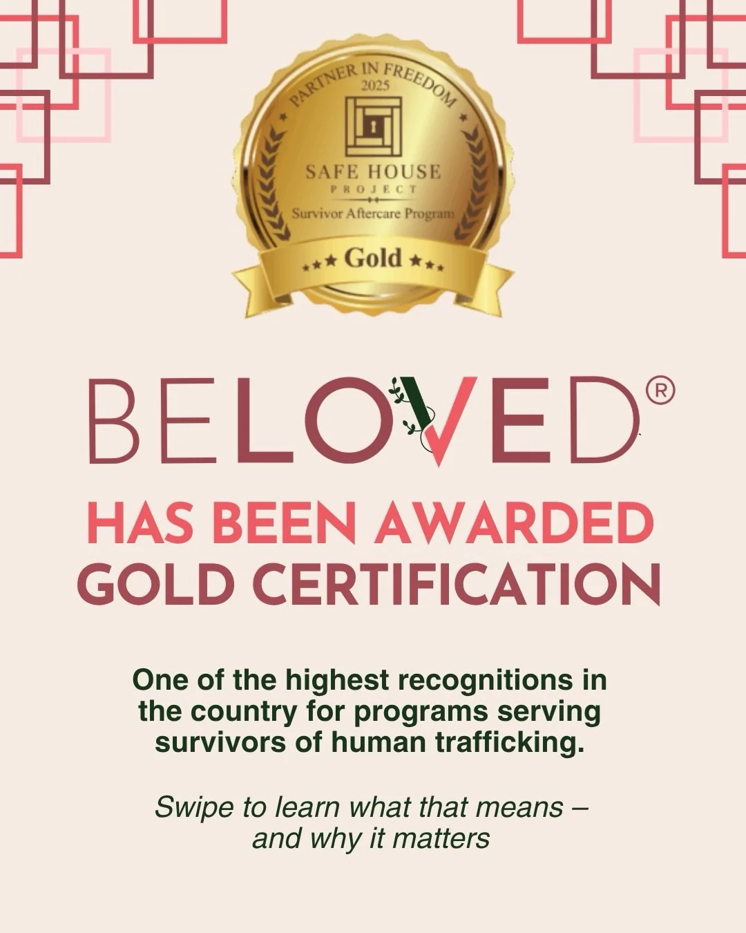 BELOVED is proud to announce we have been awarded Gold Certification from Safe House Project.

Safe House Project is a national organization that sets and evaluates standards for residential programs serving survivors of human trafficking. Their cert