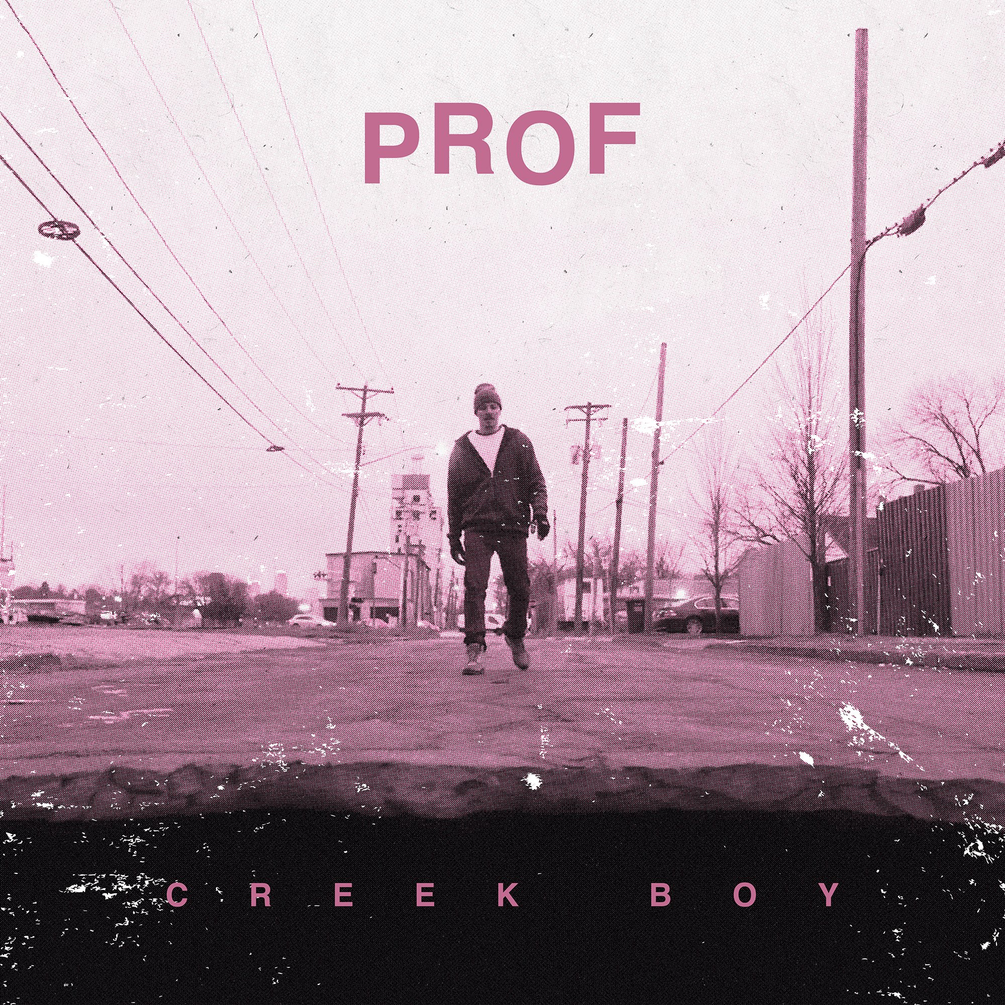 PROF ‘CREEK BOY’ DROPS FRI 3.11