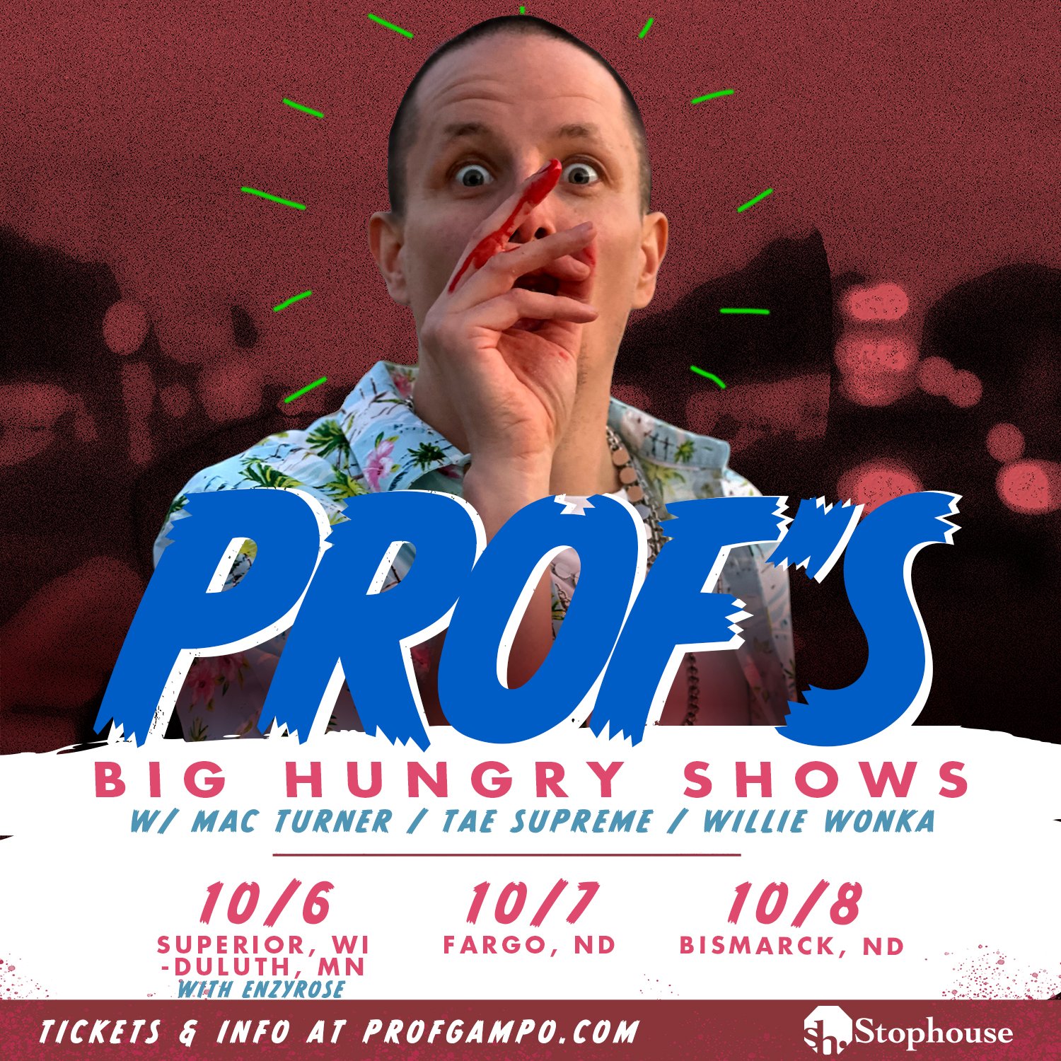 PROF’s Big Hungry Shows ANNOUNCEMENT
