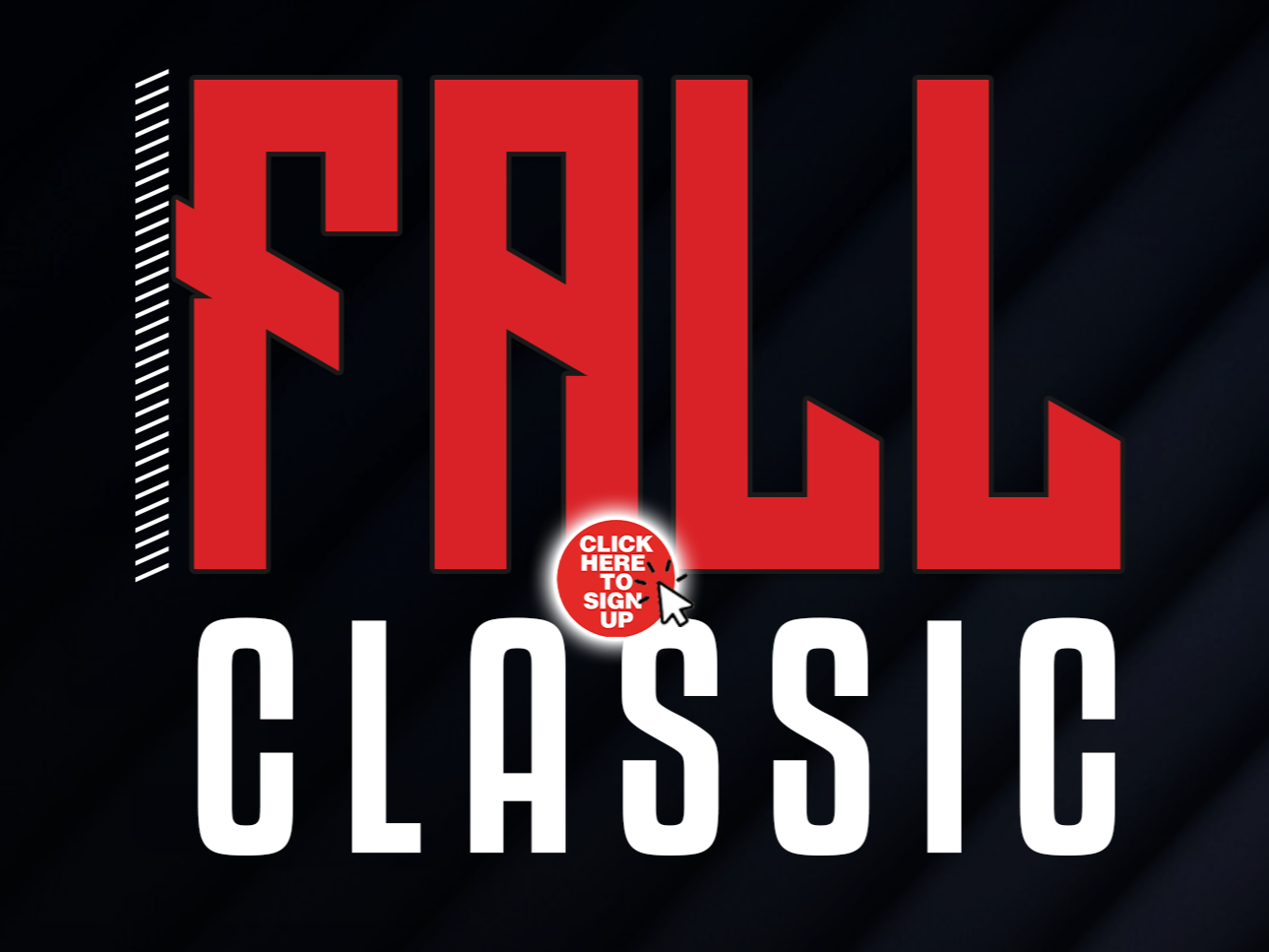 13 - Fall Classic new design 2025 - SIGN UP.png