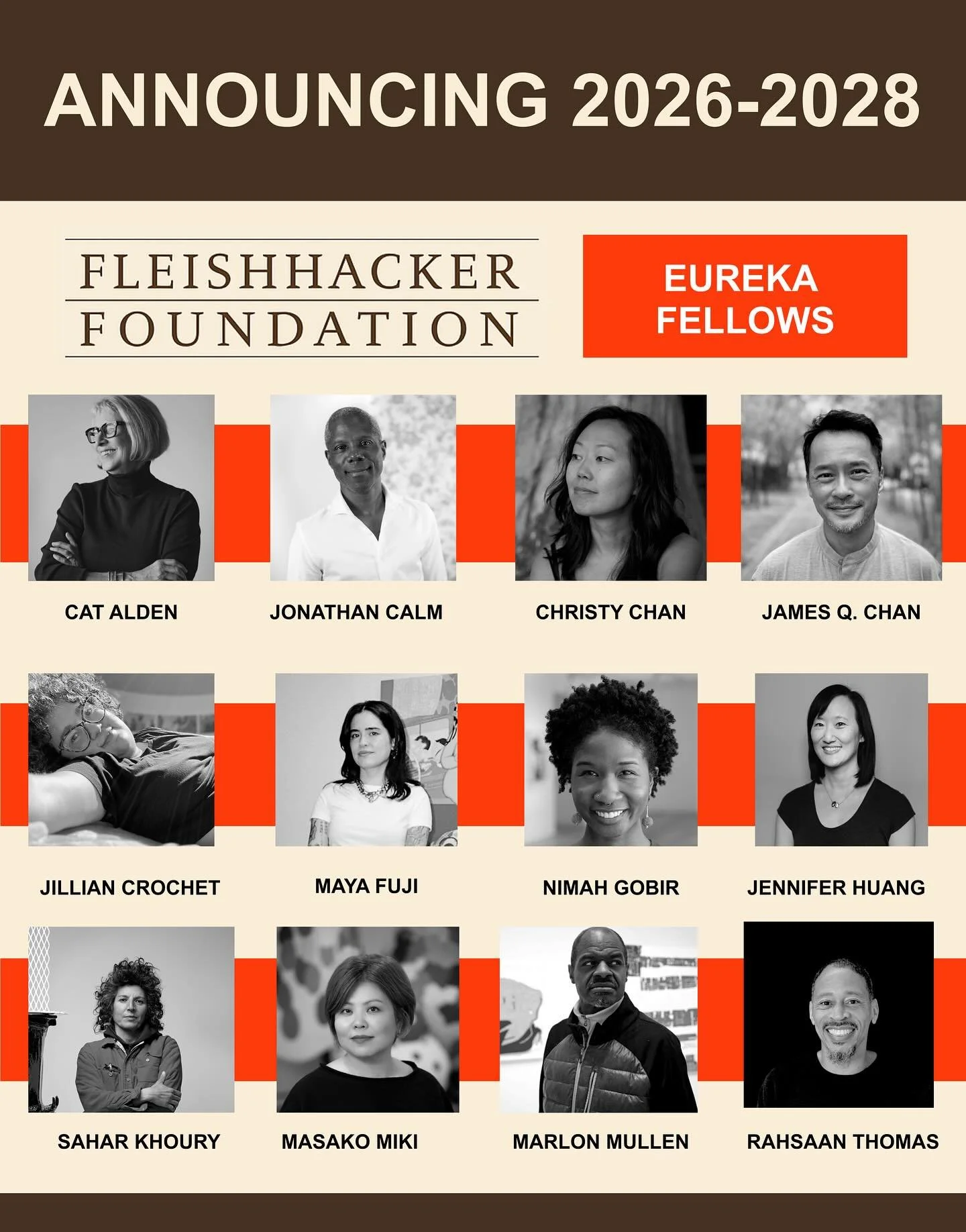 Announcing the Fleishhacker Foundation 2025-2028 Eureka Fellows! Twelve remarkable Bay Area visual artists have been awarded $40,000 each in unrestricted support to fuel their creative practice. 
Celebrating 40 years of championing bold voices in vis