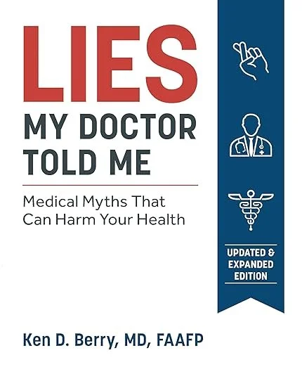 Lies my doctor told me; Medical myths that can harm your health