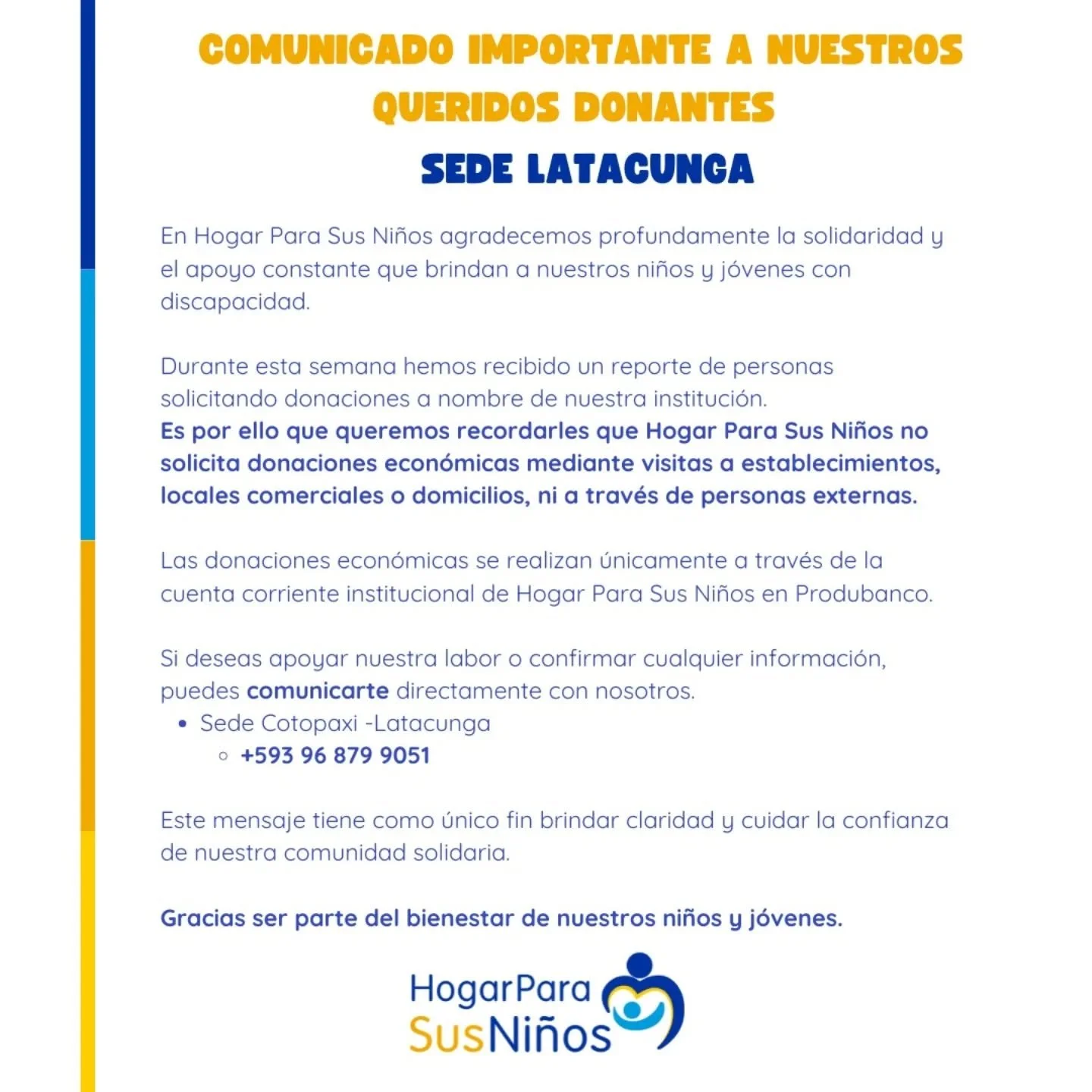 COMUNICADO IMPORTANTE A NUESTROS QUERIDOS DONANTES &ndash; SEDE LATACUNGA

#informacionimportante #comunicado #hogarparasusni&ntilde;os