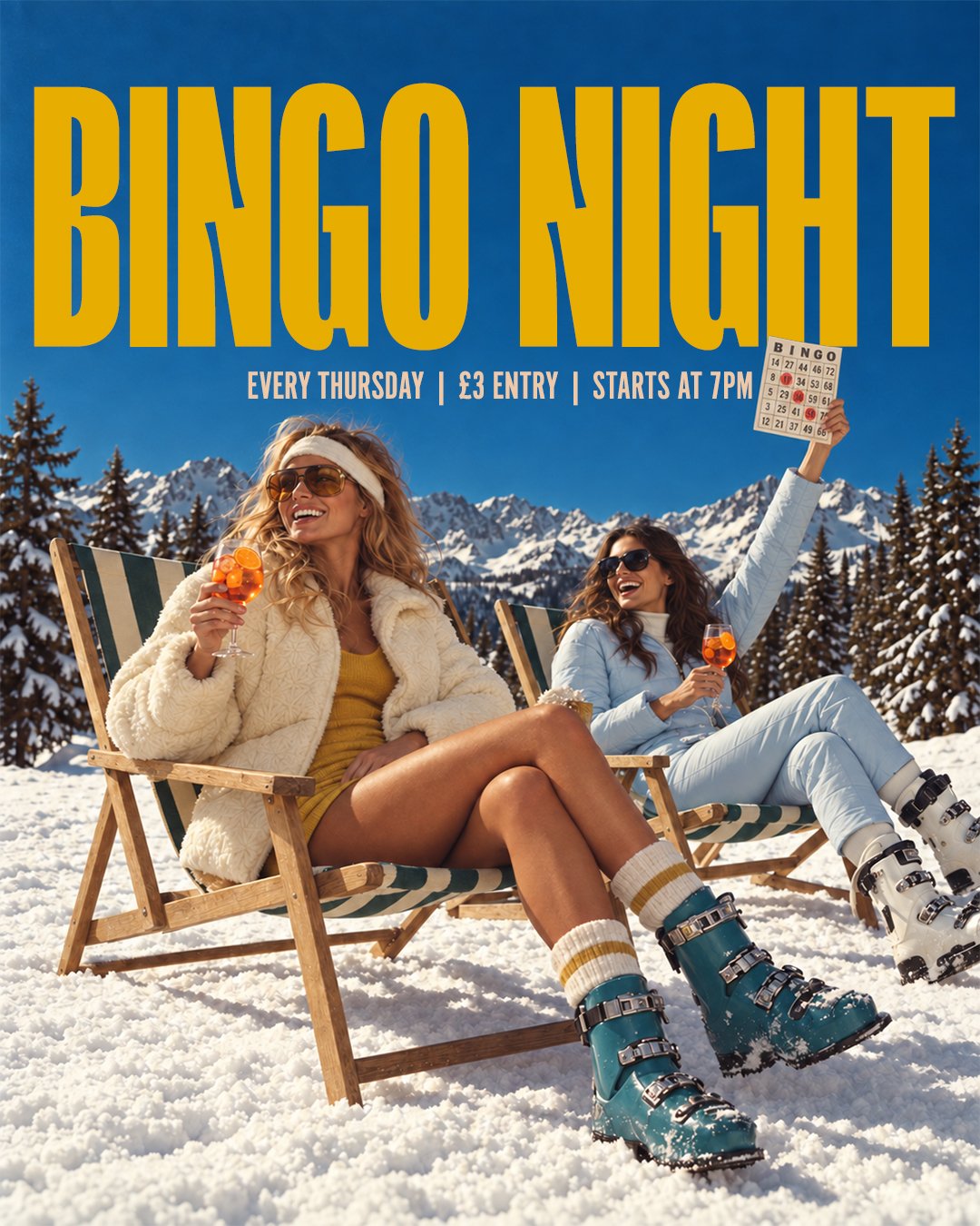 Two women sitting on deck chairs in the snow, holding drinks, with snow-covered mountains and pine trees in the background. One woman holds a bingo card. They are dressed in winter clothes and ski boots, smiling and enjoying the sunny winter day. Text at the top reads "Bingo Night," with details about the event every Thursday, entry fee, and start time.
