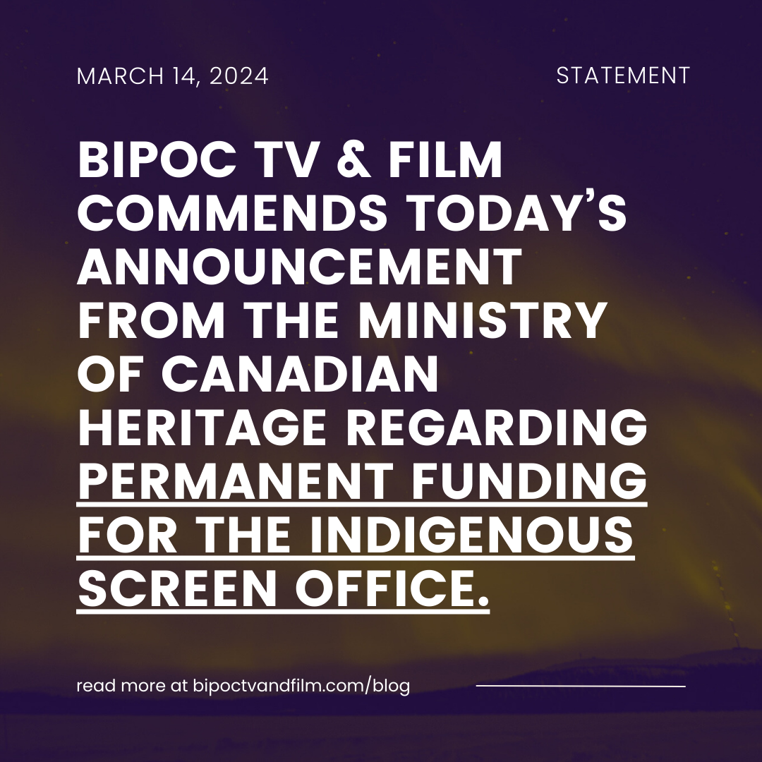 BIPOC TV &amp; Film commends permanent funding for the Indigenous Screen Office