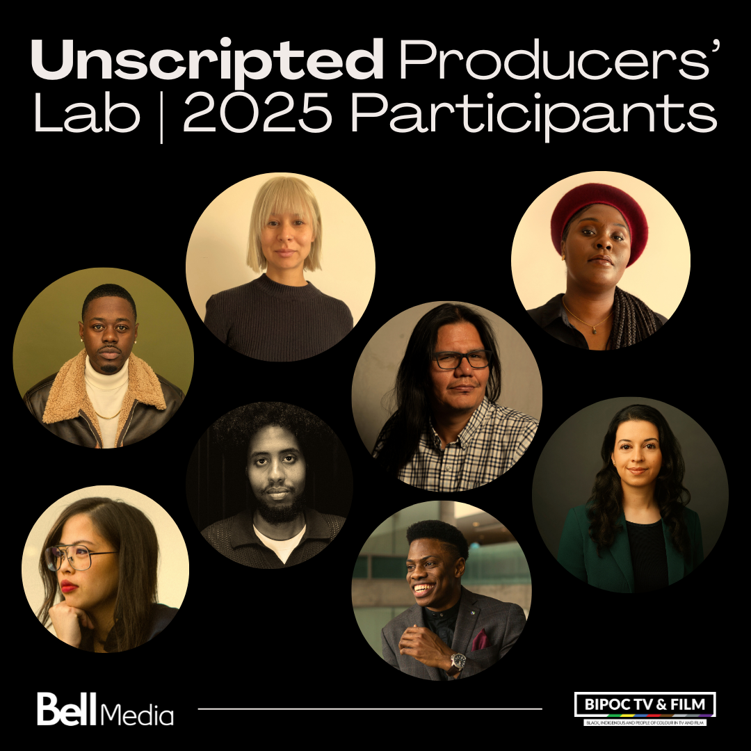 BIPOC TV &amp; Film and Bell Media Welcome Eight Mid-career Creators to the Unscripted Producers Lab