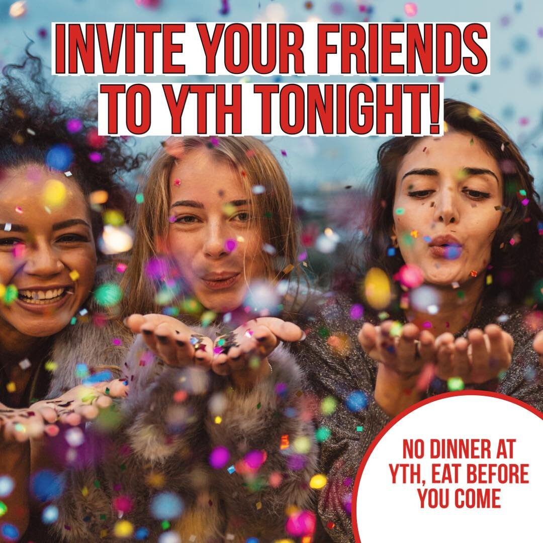Invite your friends to YTH tonight at Bethel!

Also, please be aware that there is no dinner provided at YTH tonight, so be sure to eat before you come. 

#bethelchurch #youth #youthministry #605CHURCH #YTH