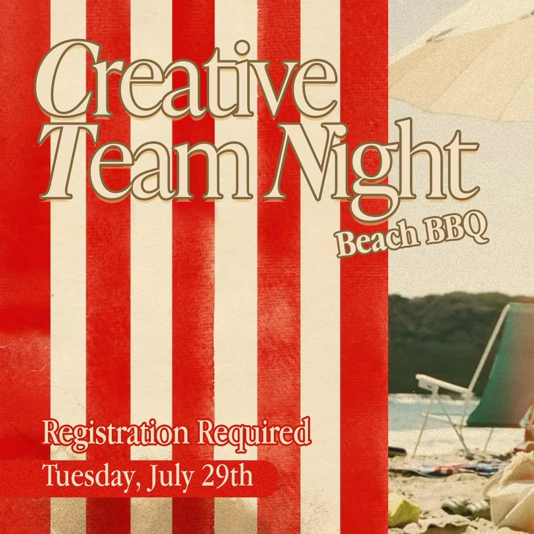 Creative Team Night Beach BBQ - July 29th @6pm