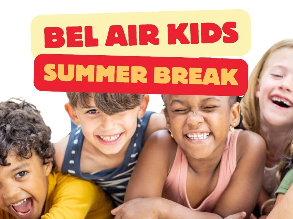 Bel Air Kids SUmmer Break (June 7th &amp; 14th)