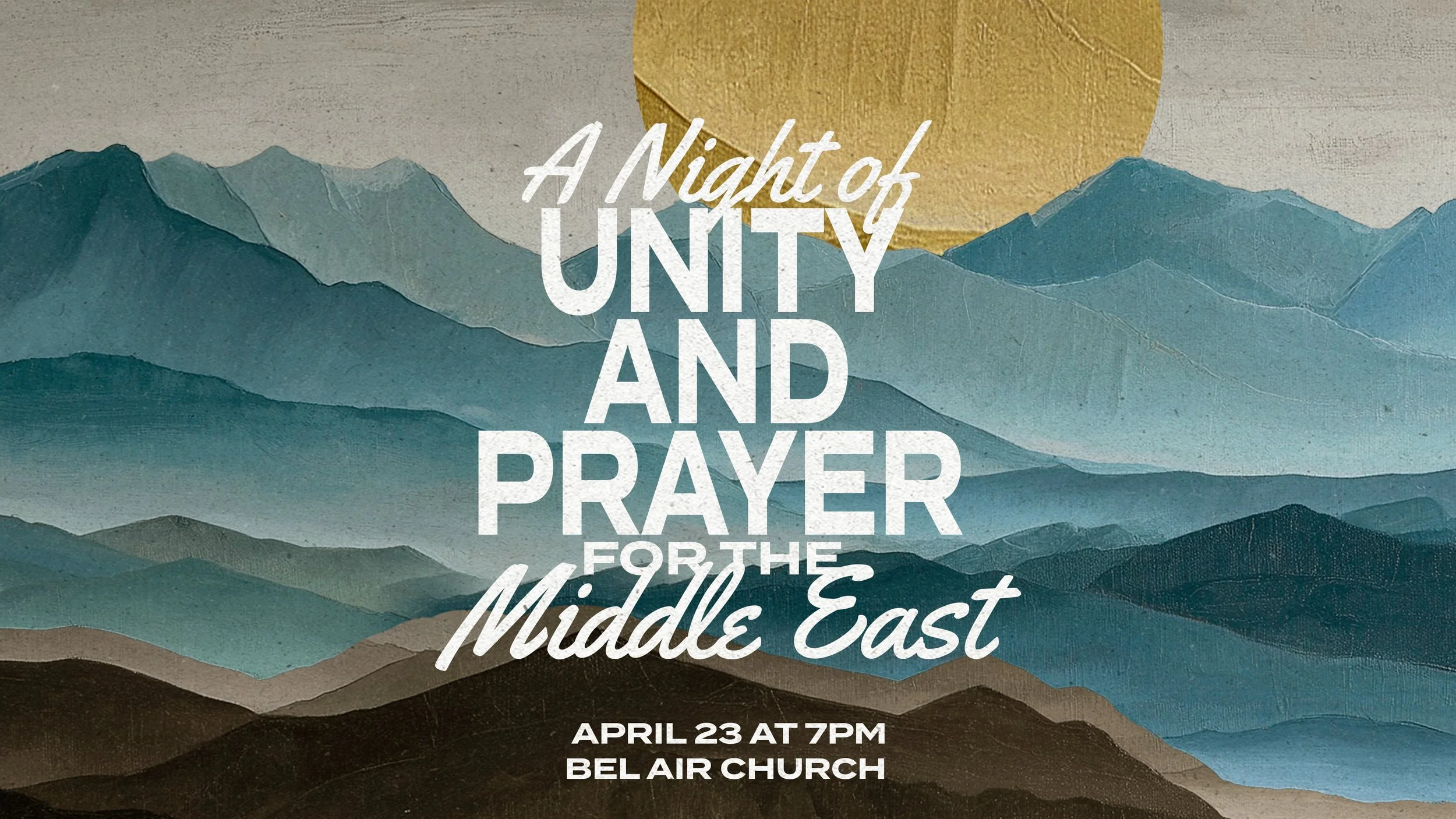A Night of Unity &amp; Prayer for&nbsp;the Middle East&nbsp;- April 23
