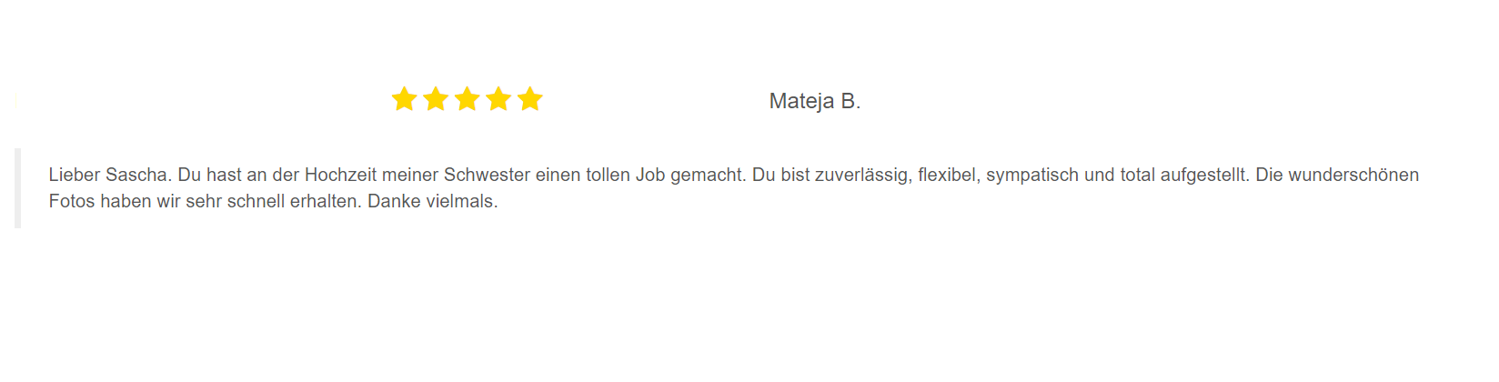 Bewertung mit fünf Sternen und ein Dankeschön an Sascha für die gute Arbeit bei der Hochzeit der Schwester, mit positiven Worten und Dankbarkeit.