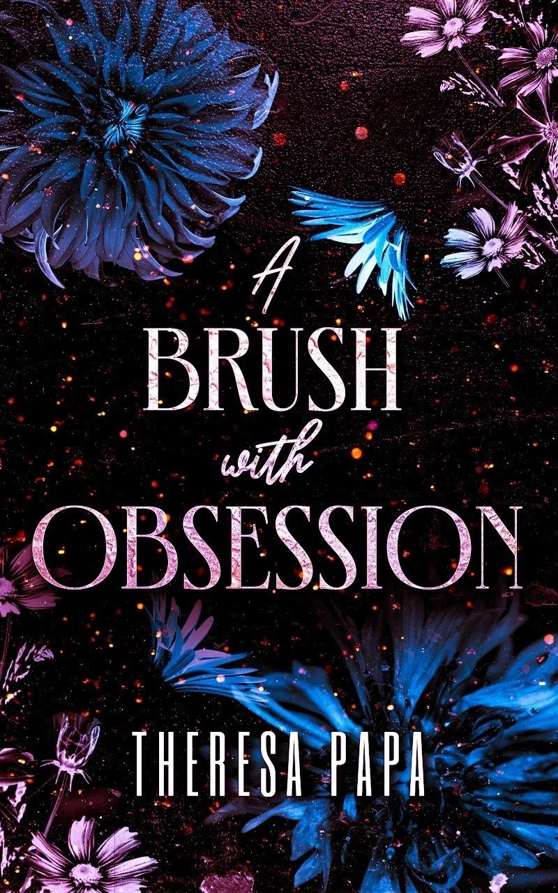 A Brush with Obsession by Theresa Papa, Unveiled Obsessions romantic suspense book 1 cover