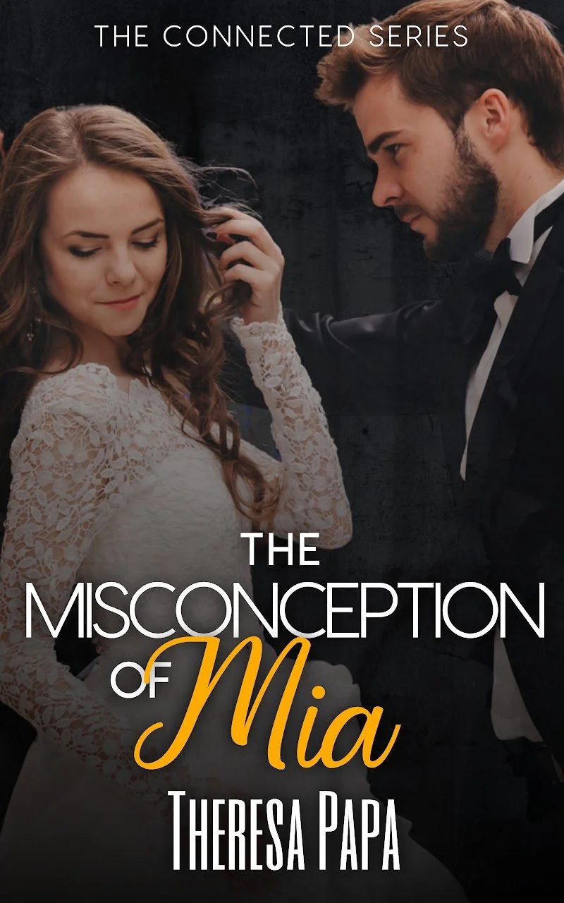 The Misconception of Mia by Theresa Papa, The Connected Series mafia romance prequel cover