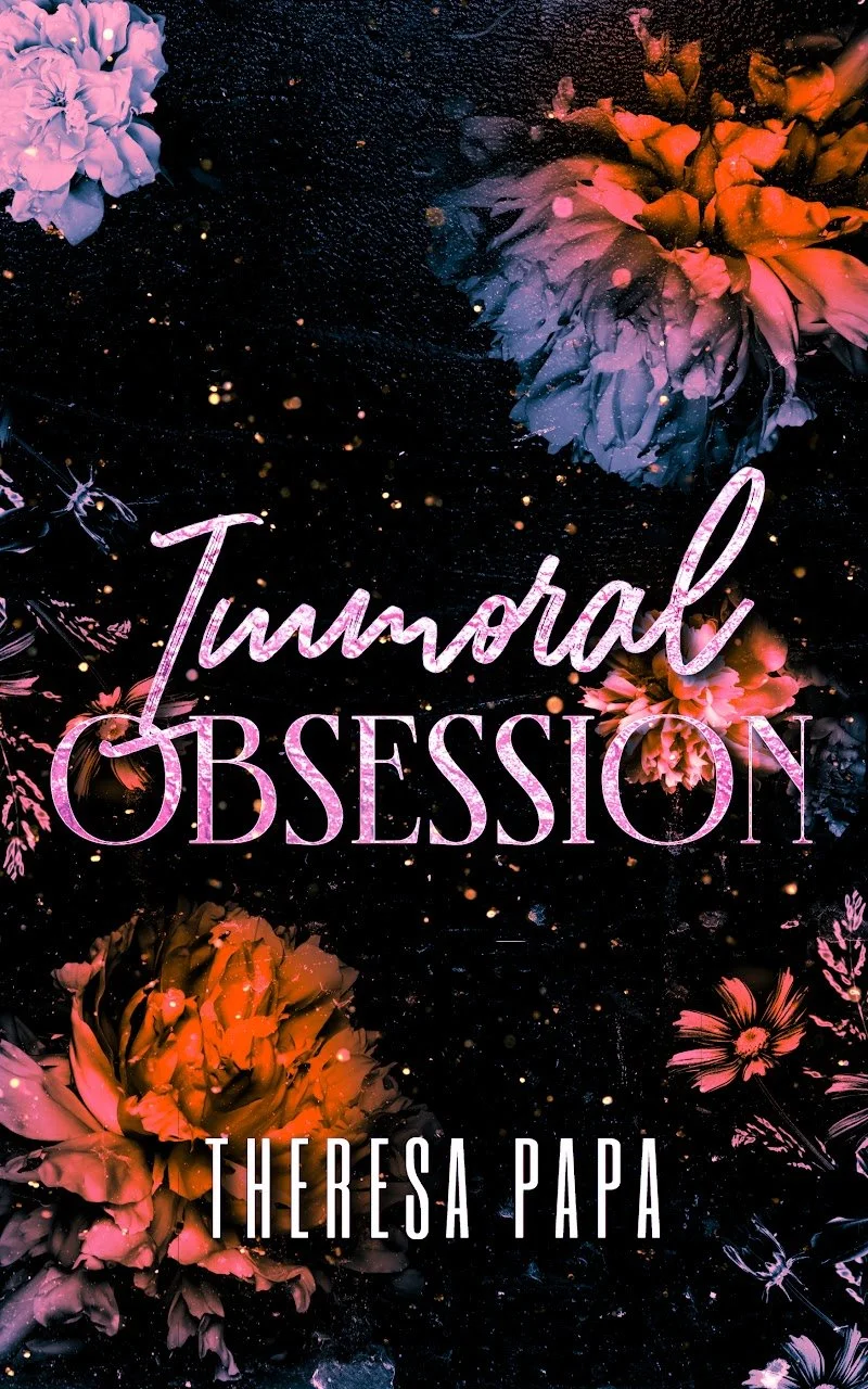 Immoral Obsession by Theresa Papa, Unveiled Obsessions romantic suspense book 2 cover