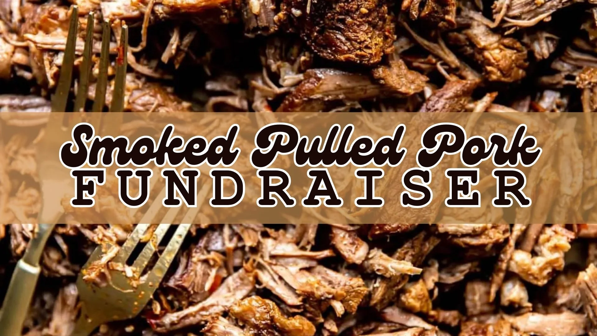 Smoked Pulled Pork Fundraiser