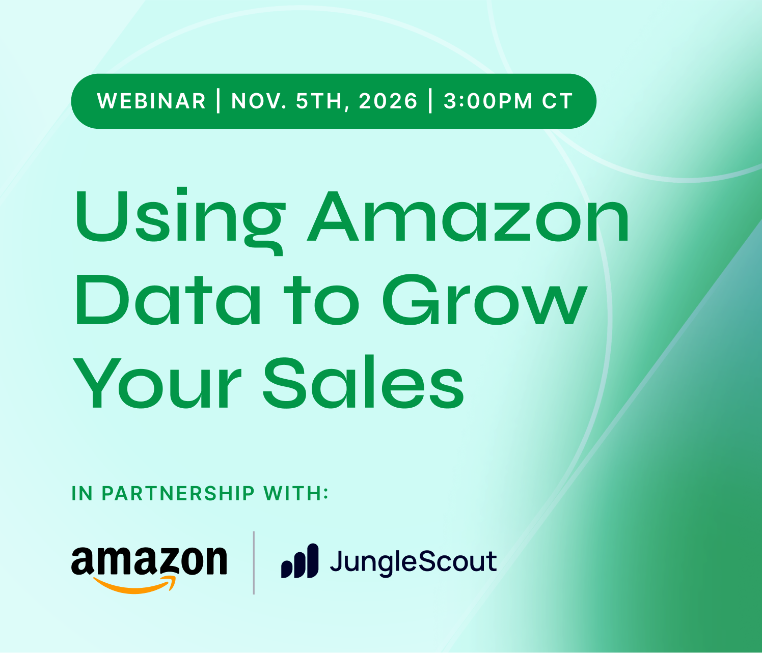 Using Amazon Data to Grow Your Sales — 11/5/26 Webinar 