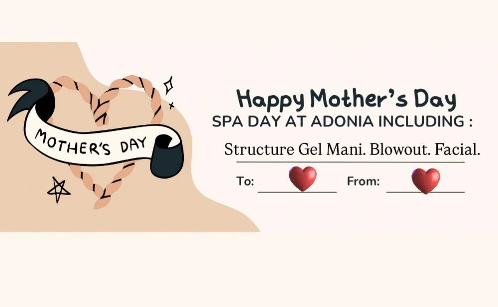 Don&rsquo;t crumble at the last minute.
Plan ahead and treat Momma to a day at Adonia ❤️
Stop in everyday except Sundays or Wednesday now through Mother&rsquo;s Day to purchase your Mothers Day Gift Card 🫶