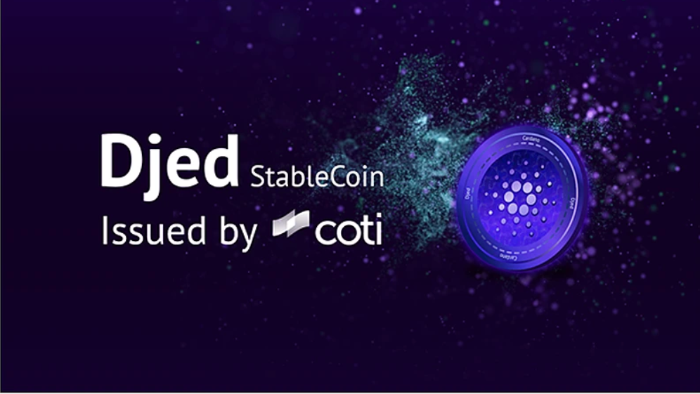 COTI To Issue Djed Stablecoin On Cardano