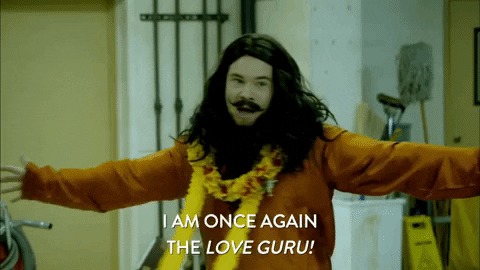 Man saying "I am once again the love guru!"