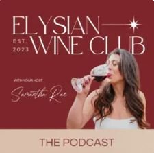 Promotional graphic for the Elysian Wine Club podcast, featuring a woman drinking wine, with text highlighting the club's establishment in 2023, hosted by Samantha Lee.