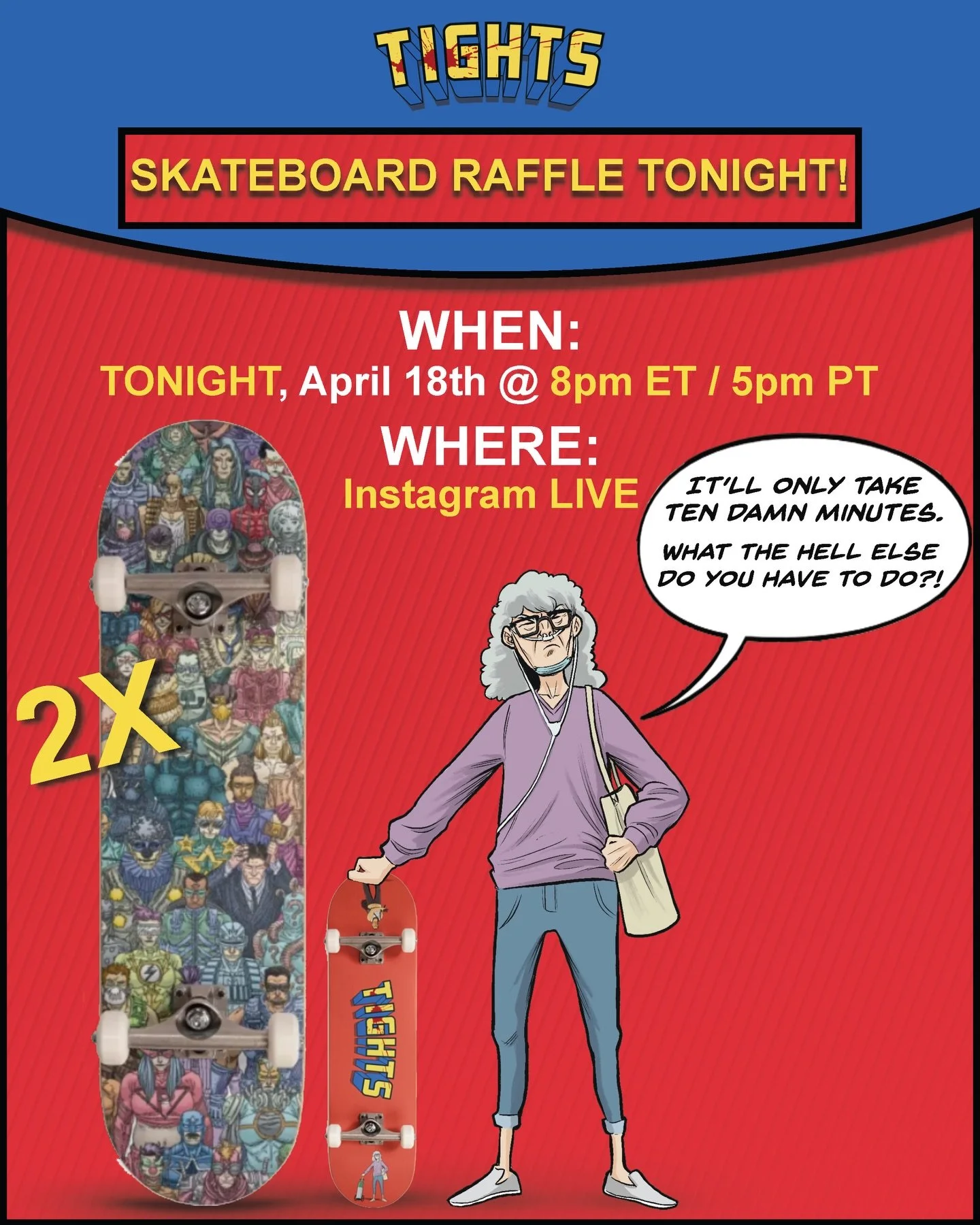 Going LIVE at 8pm ET / 5pm PT to give away TWO TIGHTS skateboard setups to two lucky backers. 
But all are welcome to talk TIGHTS, indie comics, and the journey that&rsquo;s got us to Volume One. 
See you in a bit!