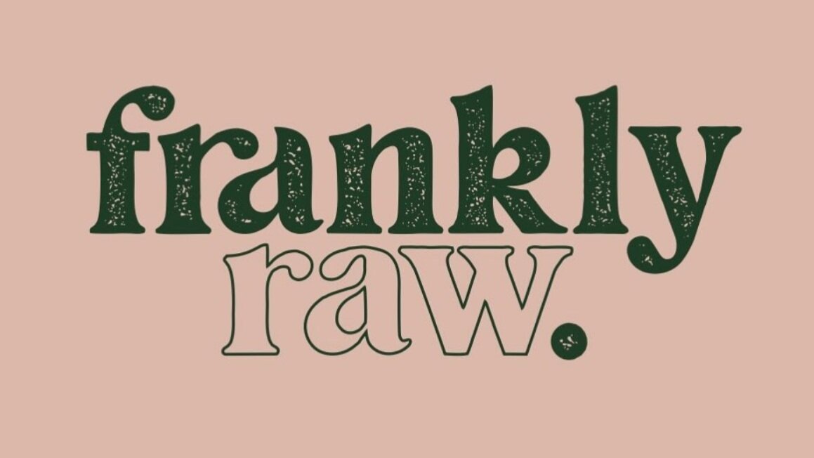 Frankly Raw