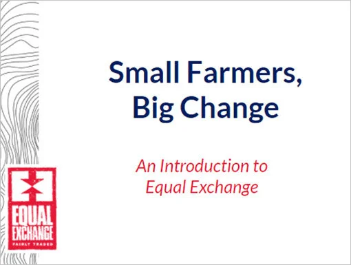 Small Farmers, Big Change: An Introduction to Equal Exchange