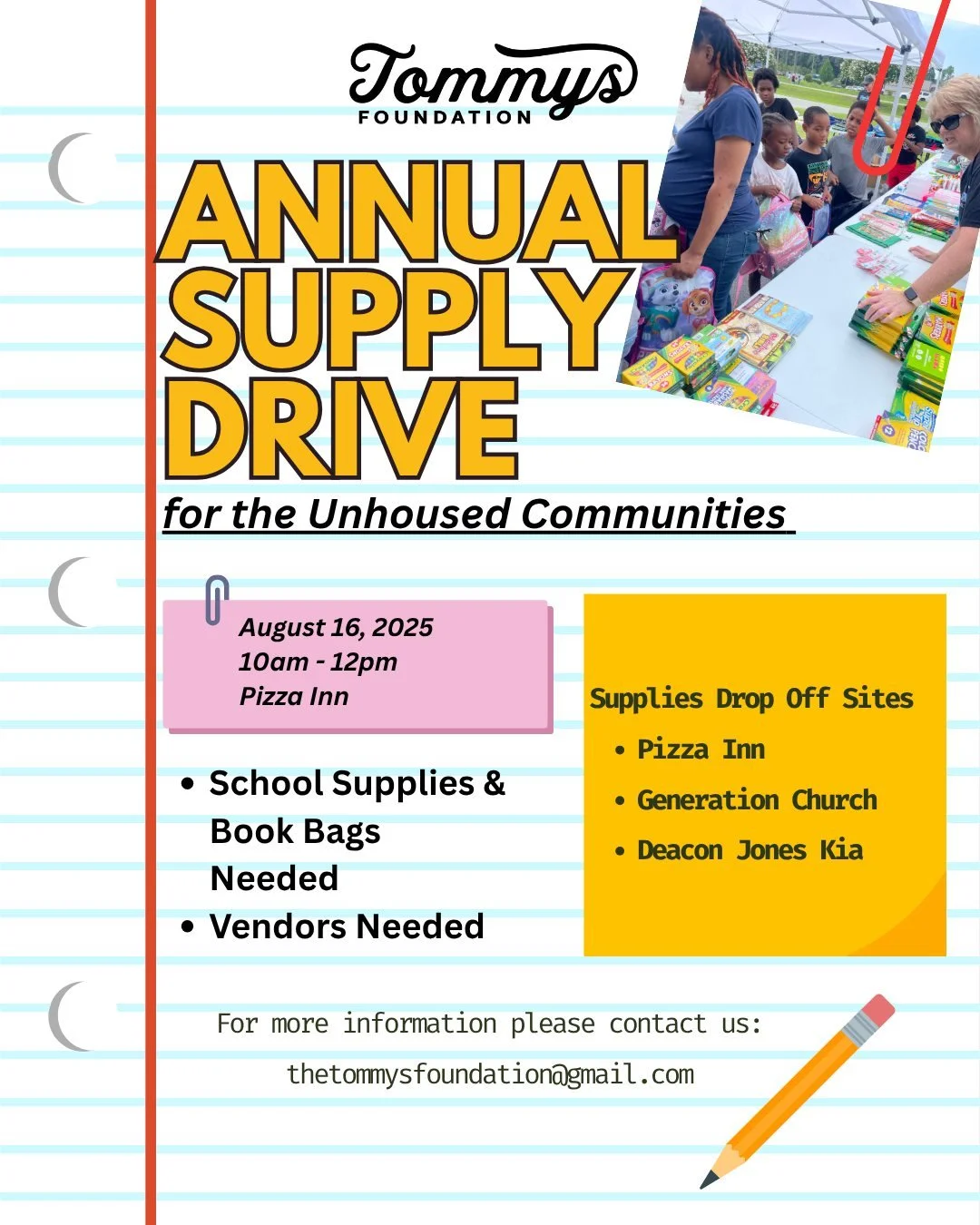 It&rsquo;s that time again! Tommy&rsquo;s Foundation is gearing up for our Annual School Supply Drive happening August 16th (10a-12p) outside of Pizza Inn in Goldsboro, NC  and we need YOUR help! We&rsquo;re collecting school supply donations to help