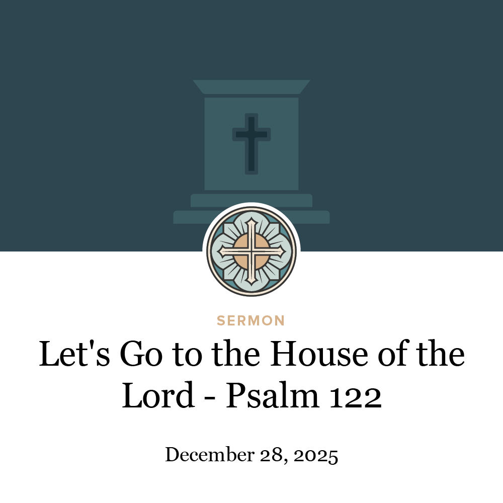 Let's Go to the House of the Lord - Psalm 122