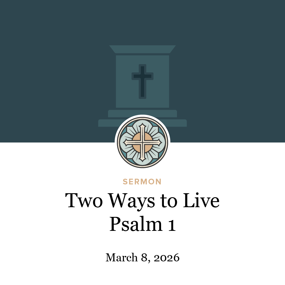 Two Ways to Live - Psalm 1