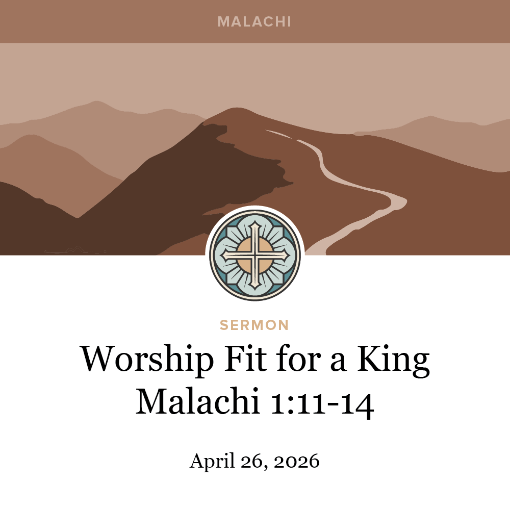 Worship Fit for a King - Malachi 1:11–14