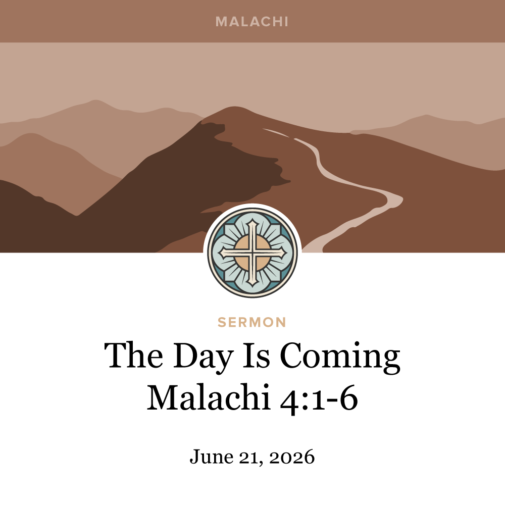 The Day Is Coming - Malachi 4:1-6