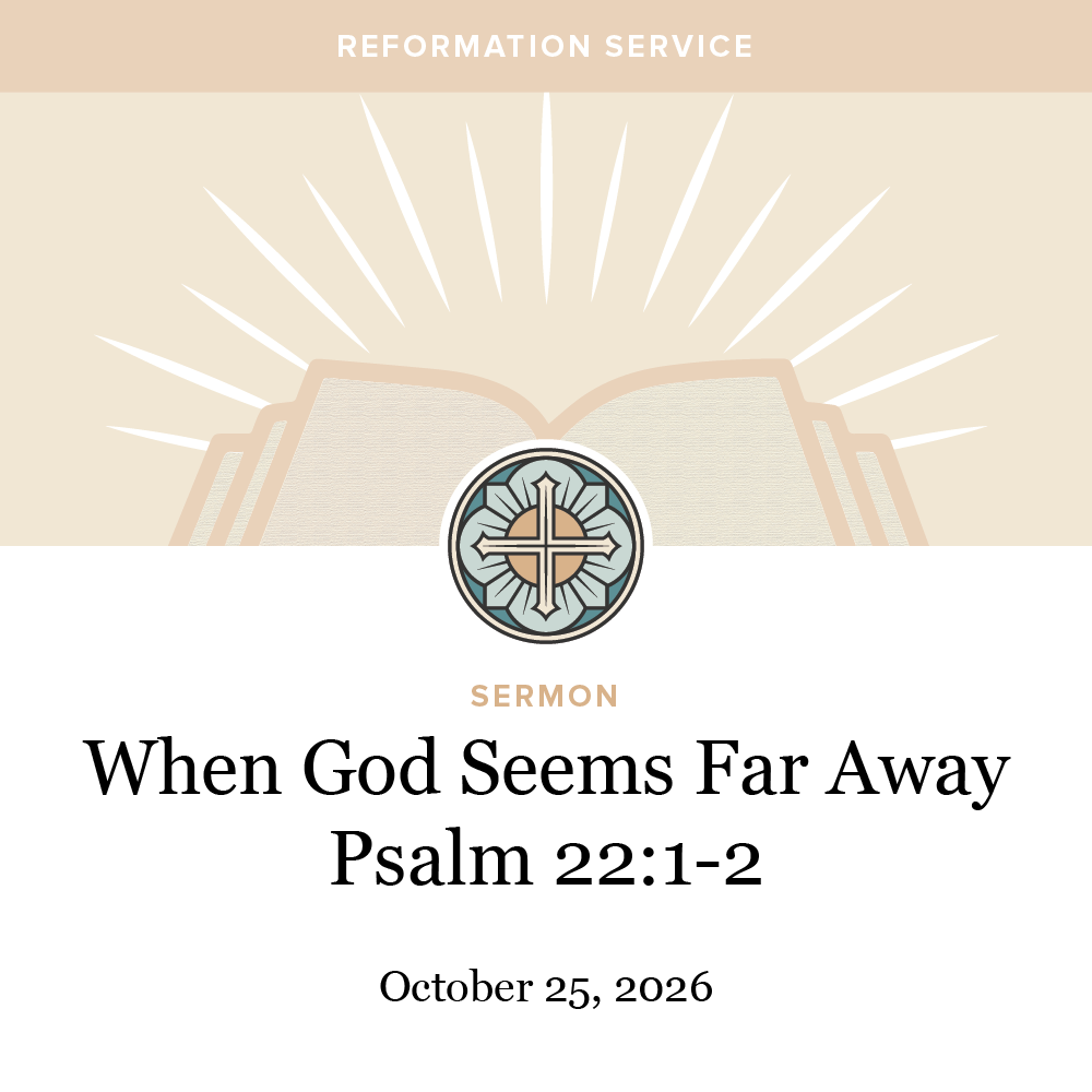  When God Seems Far Away - Psalm 22:1-2