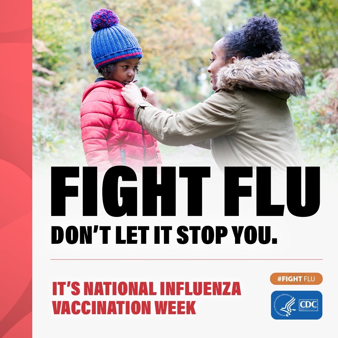 It&rsquo;s the season for family, but also for flu. National Influenza Vaccination Week is your reminder that there&rsquo;s still time to get a flu vaccine. Protect yourself and your loved ones and get the flu vaccine today!