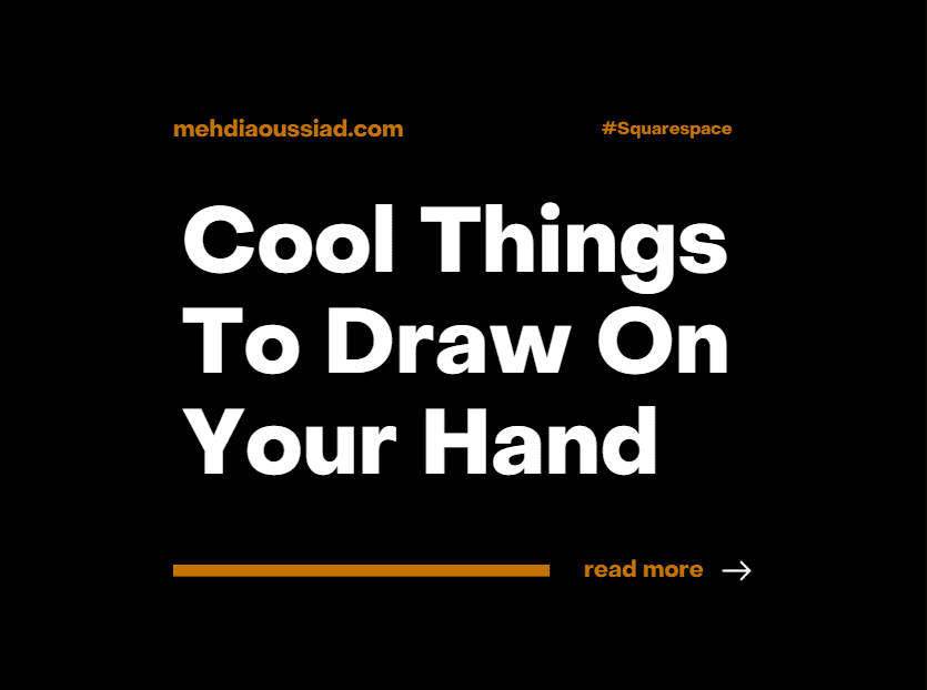7 Cool Things To Draw On Your Hand