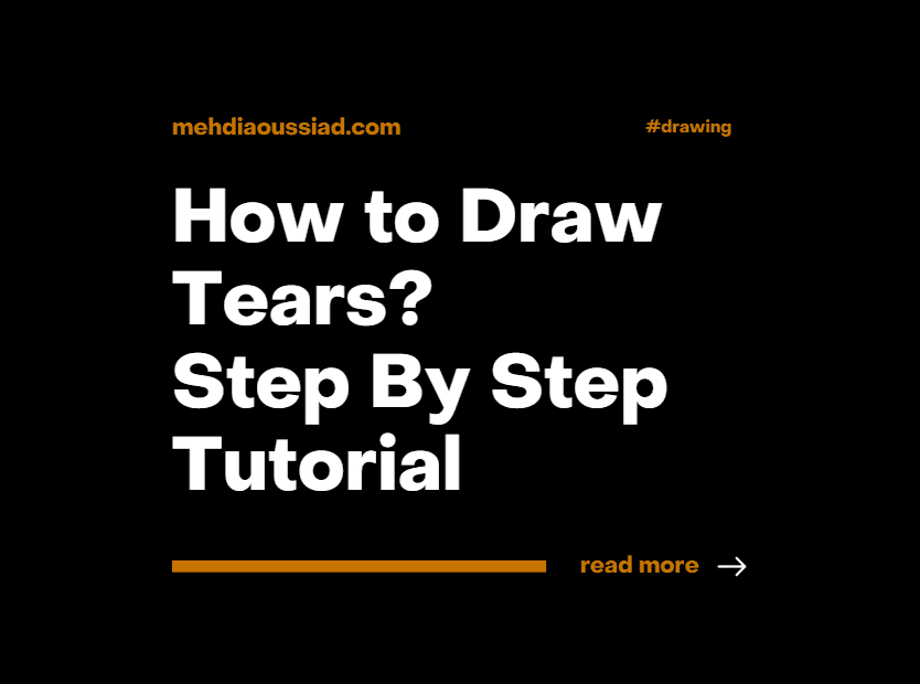 How to Draw Tears in The Eyes? Step By Step Tutorial