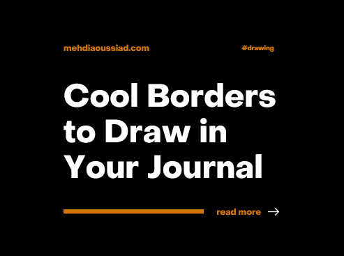 11 Cool Borders to Draw in Your Journal