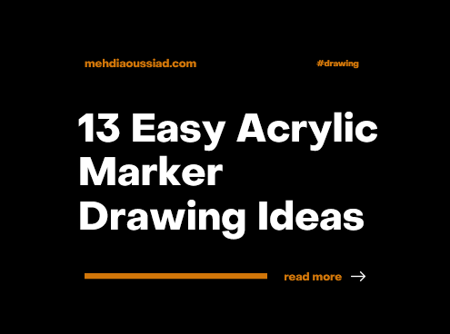13 Easy Acrylic Marker Drawing Ideas for Beginners