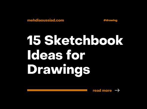 15 Sketchbook Ideas for Drawings to Improve Your Art