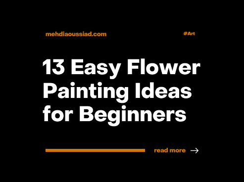 13 Easy Flower Painting Ideas for Beginners to Try